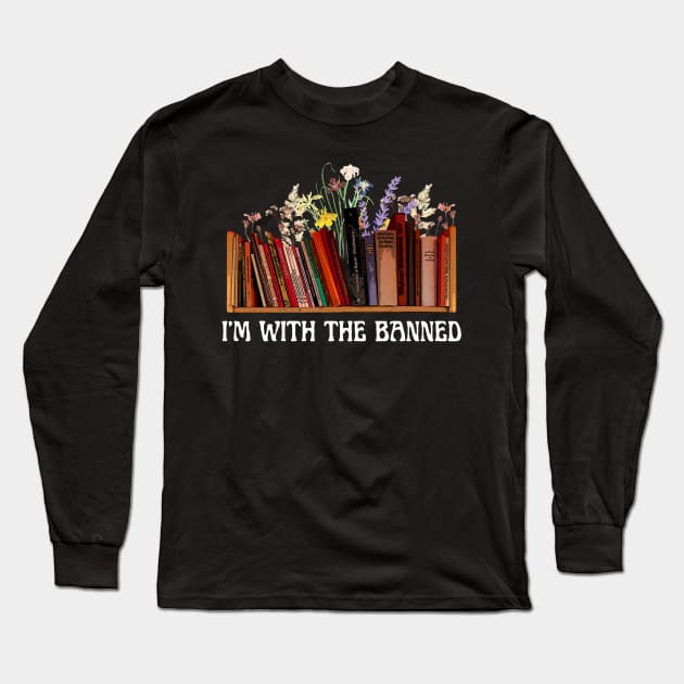 I'm With the Banned, Banned Books Long Sleeve T-Shirt by itsnassalia